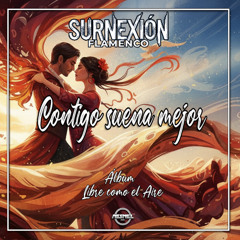 SURNEXIÓN - CONTIGO SUENA MEJOR [ÁLBUM LIBRE COMO EL AIRE]