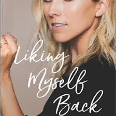 epub download Liking Myself Back: An Influencer's Journey from Self-Doubt to Self-Acceptance
