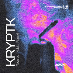 Tove Lo - Habits (KRYPTK Remix) [FREE DOWNLOAD]