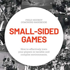 download KINDLE 📙 SMALL-SIDED GAMES: How to effectively train your players in variab
