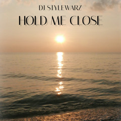 HOLD ME CLOSE