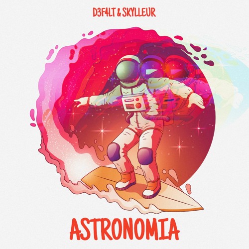 Astronomia (ft. Skylleur)