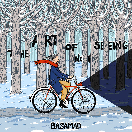 The Art Of Not Seeing