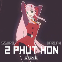 Pháo - 2 PhútHơn (STEVIE EDIT EXTENDED)