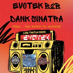 EVOTEK VS DANK SINATRA: LIVE B2B BREAK OFF_OLD SKOOL RULES