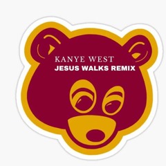 Kanye West -Jesus Walks Remix