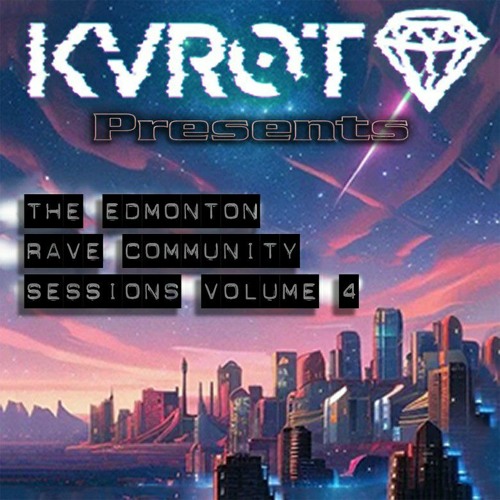 Stream KVROT Presents ERC Sessions Volume 4.wav by Edmonton Rave ...