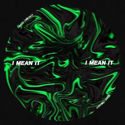I Mean It