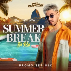 DJ WILL CAPITÃO - PROMOSET SUMMER BREAK IN RIO @PromoSet