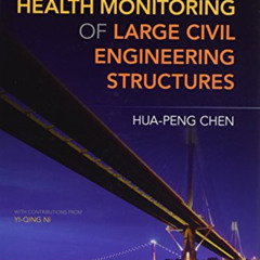 [Get] EBOOK 📮 Structural Health Monitoring of Large Civil Engineering Structures by
