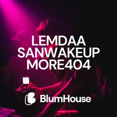 Lemdaa, sanwakeup & MORE404 | BLUMHOUSE