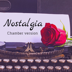 Nostalgia ( Chamber Version)