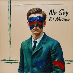 No Soy El Mismo