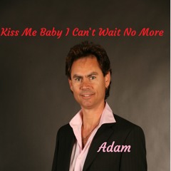 Kiss Me Baby I Can't Wait No More (Instrumental)