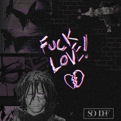 Fuck Love ft Trippie Red (REWIRE)