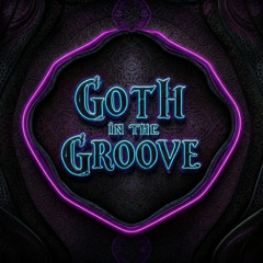 Goth in the Groove