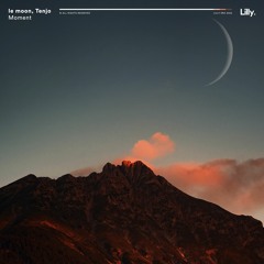 le moon, Tenjo - Moment
