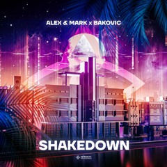 Alex & Mark x Bakovic - Shakedown