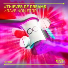 Thieves Of Dreams - Rave Non Stop