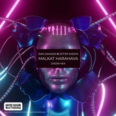 Ran Danker - Malkat Harahava (Offer Nissim Show Mix)