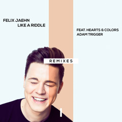 Like A Riddle (Damien N-Drix Remix) [feat. Hearts & Colors & Adam Trigger]