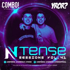 Ntense Sessions Vol.41 By COMBO! & YROR?