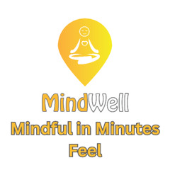 Mindful in Minutes - Feel - Health Matters - MindWell Series