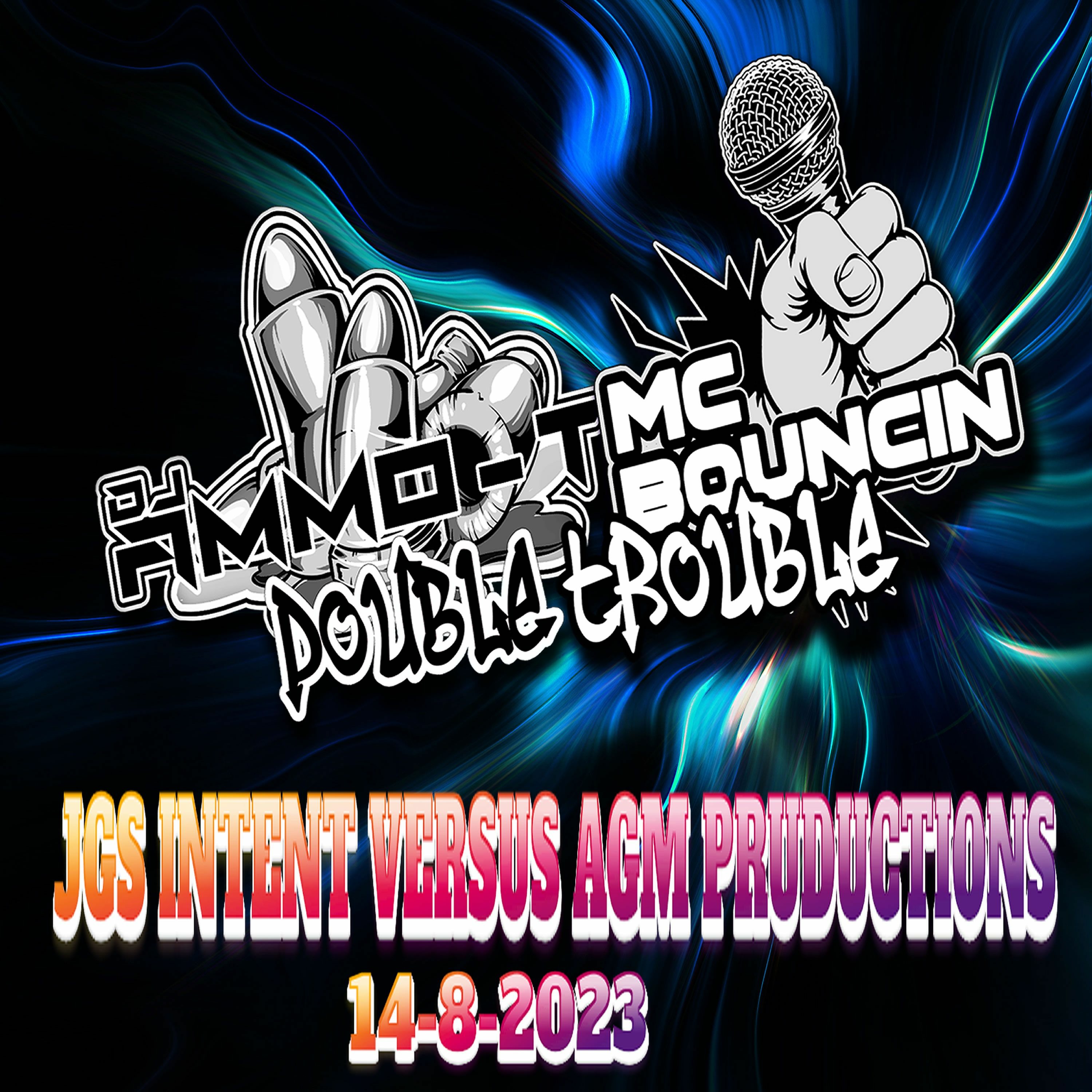 JGS INTENT VS AGM 4 TRACK SMASH MC BOUNCIN 14 - 8-2023 episode artwork