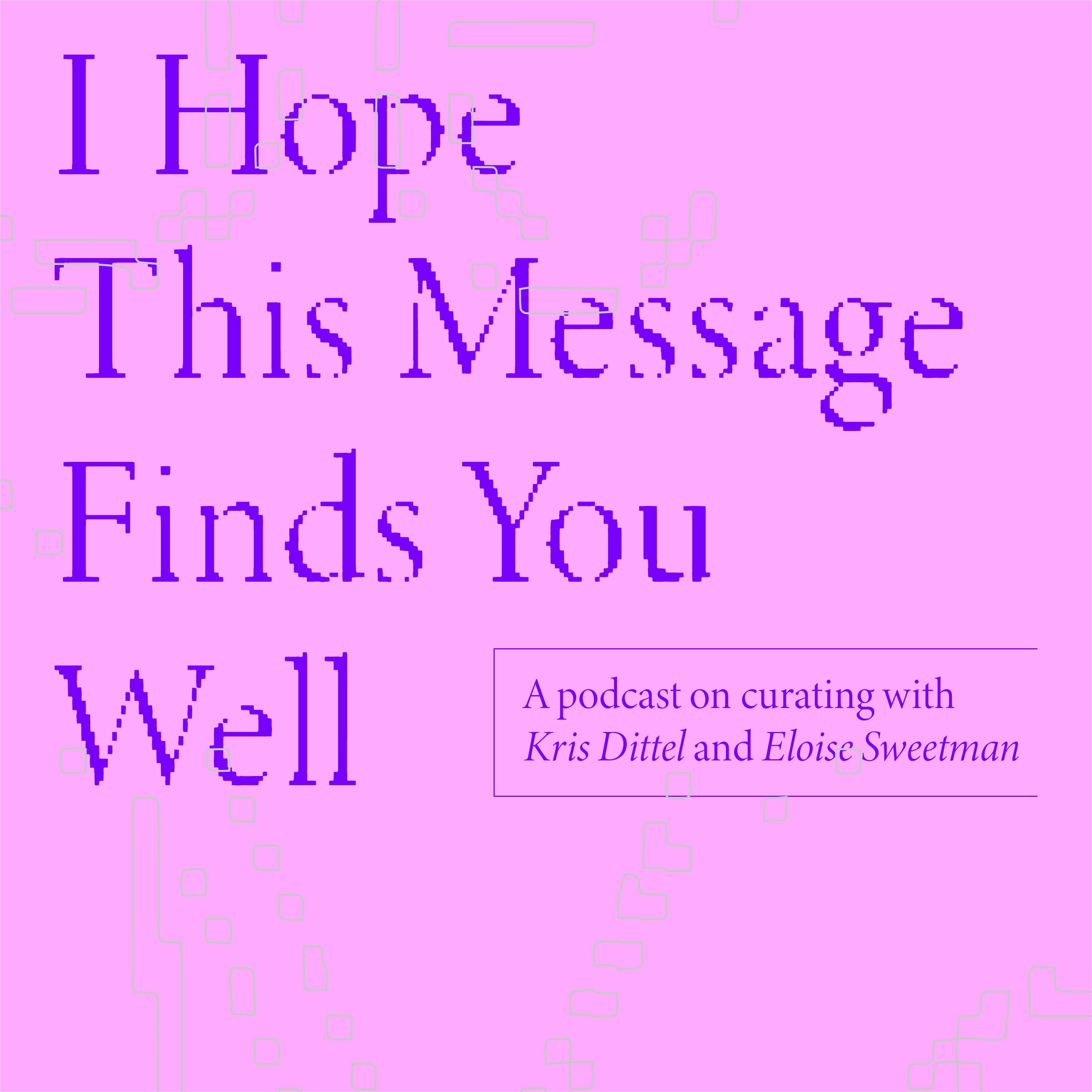 I Hope This Message Finds You Well