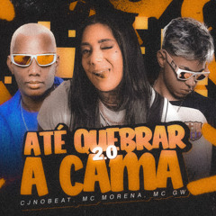 até quebrar a cama MIX