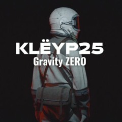 KLËYP25 - Gravity ZERO / Melodic Techno ( PERÚ )