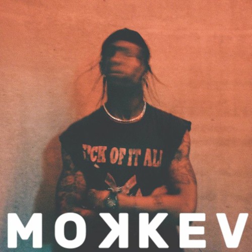 Travis Scott - FE!N ft. Playboi Carti (MOKKEV REMIX)