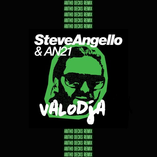 Steve Angello & AN21 - Valodja (Antho Decks Remix) PROMO