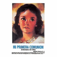 [eBook] Mi Primera Comunion: Catecismo del Nino = Mi Primera Comunion Nino #Full Book