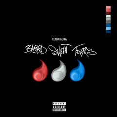 BLOOD SWEAT TEARS [Prod by Knerf]