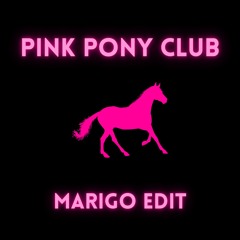 Pink Pony Club (MariGo Remix)