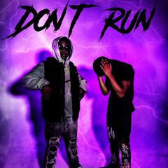 Dont Run Ft Kay 30