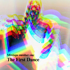 MIXTAPE NUMBER ONE : The First Dance (Mixed By Pasquin)