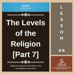 Lesson 8 - Hadith of Jibrīl [Part 7] | An-Nawawī's 40 Hadith (19.02.2023)
