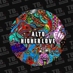 TB Premiere: ALTO - Higher Love [Subway Records LDN]