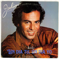 Julio Iglesias - Un Dia Tu, Un Dia Yo (Ricks Remix) (Afro House)