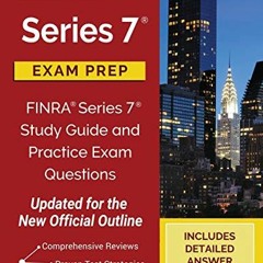 View EPUB KINDLE PDF EBOOK Series 7 Exam Prep: FINRA Series 7 Study Guide and Practic