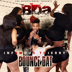 Infamous Thierry - Bounce Dat