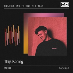CVD Friend Mix #048 Thijs Koning