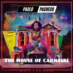 THE HOUSE OF CARNAVAL (PACHECO DJ MIX)