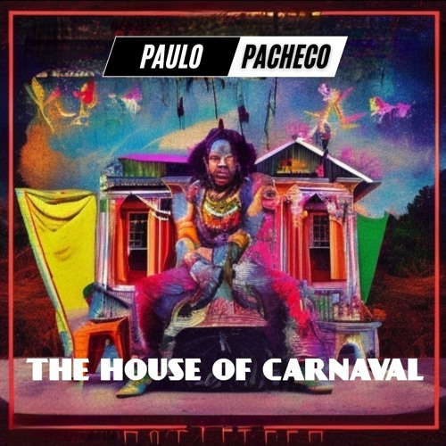 THE HOUSE OF CARNAVAL (PACHECO DJ MIX)