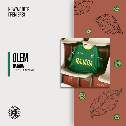 NWD PREMIERE | Olem - Rajada [See You On Monday]