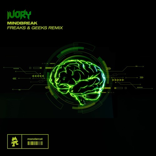 IVORY - Mindbreak (Freaks & Geeks Remix)