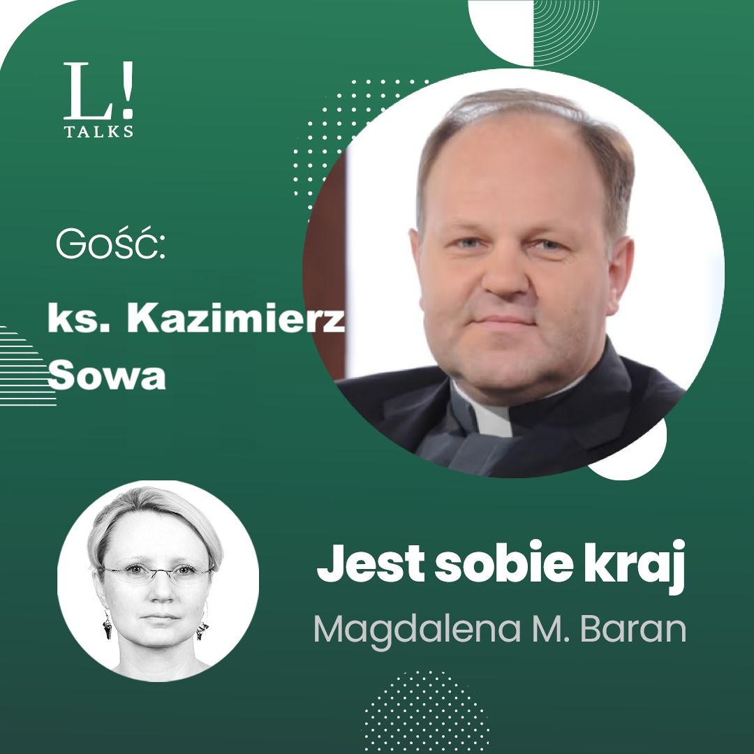 Jest sobie kraj: Kościół tu i teraz - Kazimierz Sowa gościem Magdaleny M. Baran