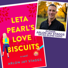 Author Arlon Jay Staggs: Leta Pearl’s Love Biscuits